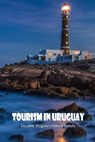 Tourism in Uruguay - ACOSTA,  Carlos - 9798846048980