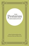 The Protarian Denomination - Forrest Maready - 9798846117211
