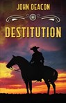 Destitution - DEACON,  John - 9798846443679