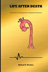 Life After Death - Robert Charles Fischer - 9798846705388