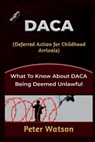 DACA (Deferred Action for Childhood Arrivals) - WATSON,  Peter - 9798846752122