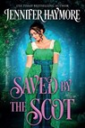 Saved by the Scot: A Regency Historical Romance - Jennifer Haymore - 9798851200694