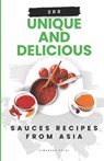 200 Unique and Delicious Sauces Recipes from Asia - Himanshu Patel - 9798854965033