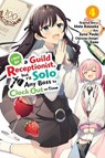 I May Be a Guild Receptionist, but I’ll Solo Any Boss to Clock Out on Time, Vol. 4 (manga) - Jennifer Ward ; Mato Kousaka ; Rachel Pierce ; Suzu Yuuki - 9798855407839
