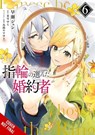 The Fiancee Chosen by the Ring, Vol. 6 - Jyun Hayase ; Katie Blakeslee ; Kei Coffman ; Yasuyuki Torikai - 9798855411089