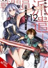 Combatants Will Be Dispatched!, Vol. 12 (manga) - Brandon Bovia ; Kakao Lanthanum ; Masaaki Kiasa ; Natsume Akatsuki - 9798855413410