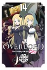 Overlord: The Undead King Oh!, Vol. 14 - Andrew Cunningham ; Juami Juami ; Kugane Maruyama ; Rachel J. Pierce - 9798855428216