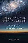 Return to the Eternal Abode - Seyyed Hossein (University Professor of Islamic Studies Nasr ; Amira El-Zein - 9798855800777