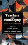 Teachers and Philosophy - Cara E. Furman ; Tomas de Rezende Rocha - 9798855800982