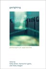 Gaslighting - Kelly Oliver ; Hanna Kiri Gunn ; Holly Longair - 9798855801316