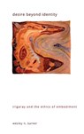 Desire beyond Identity - Wesley N. Barker - 9798855801446