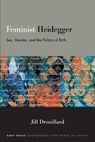 Feminist Heidegger - Jill (Mississippi University for Women) Drouillard - 9798855801477