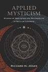 Applied Mysticism - Richard H. Jones - 9798855801507