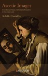 Ascetic Images - Achille Castaldo - 9798855805000