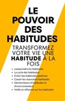 Le pouvoir des habitudes: Transformez votre vie une habitude à la fois - Himanshu Patel - 9798856865805