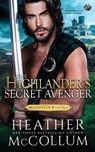 The Highlander's Secret Avenger - Heather McCollum - 9798857929407