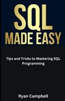 SQL Made Easy - Ryan Campbell - 9798858294986