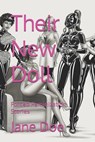 Their New Doll: Forced Feminization Stories - DOE,  Jane - 9798860553071