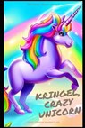 Kringel, crazy Unicorn - Hans Jürgen Schnitzler - 9798860581739