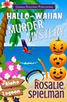 Hallo-waiian Murder Mystery - Rosalie Spielman - 9798862110265
