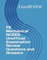 FE Mechanical NCEES Unofficial Examination Review Questions and Answers - Mike Yu - 9798862636475