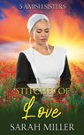 Stitches of Love - Sarah Miller - 9798862645781