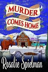 Murder Comes Home - Rosalie Spielman - 9798865240181