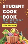 Student Cookbook: easy and cheap 100+ recipe - Himanshu Patel - 9798865331186