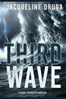 Third Wave: A Global Apocalyptic Disaster - Jacqueline Druga - 9798865389217