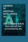 Dangers of AI: Risks of Artificial Intelligence - Balinder Verma - 9798866032303