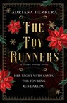 The Toy Runners: A Steamy Holiday Series - Adriana Herrera - 9798867307530