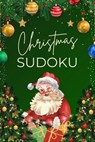 Stocking Stuffers for Adults: Christmas Sudoku - Easy, Medium & Hard Puzzles Fun Holiday Activity Book for Adults - Erika Stevens Publishing - 9798867637491