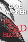 Big Bad Blood - Dave Warner - 9798868246661
