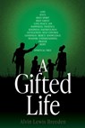 A Gifted Life - Alvin Lewis Breeden - 9798868502804