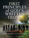 First Principles of God's Written Truth: Now Is The Time and It Starts Here - Marlene Babb - 9798868505737