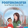 Fostercoaster: Up and Down and Around We Go! - Candice Brunk - 9798868507601