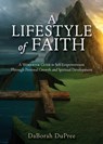 A Lifestyle of Faith - Daborah Dupree - 9798868507649