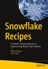 Snowflake Recipes - Dillon Dayton ; John Eipe - 9798868809378