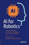 AI for Robotics - Alishba Imran ; Keerthana Gopalakrishnan - 9798868809880