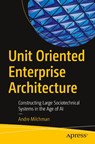 Unit Oriented Enterprise Architecture - Andre Milchman - 9798868811449