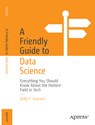 A Friendly Guide to Data Science - Kelly P. Vincent - 9798868811685