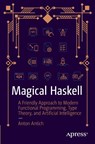 Magical Haskell - Anton Antich - 9798868812811