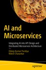 AI and Microservices - Dileep Kumar Pandiya ; Nilesh Charankar - 9798868813054