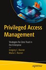 Privileged Access Management - Gregory C. Rasner ; Maria C. Rasner - 9798868814303