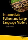 Intermediate Python and Large Language Models - Dilyan Grigorov - 9798868814747