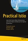 Practical Istio - Prashanth Josyula ; Karanbir Singh ; Anupam Mehta - 9798868815720