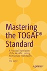 Mastering the TOGAF® Standard - Eric Jager - 9798868818134