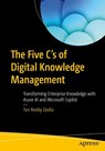The Five C's of Digital Knowledge Management - Tori Reddy Dodla - 9798868818615