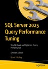 SQL Server 2025 Query Performance Tuning - Grant Fritchey - 9798868818646