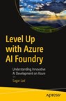Level Up with Azure AI Foundry - Sagar Lad - 9798868818677